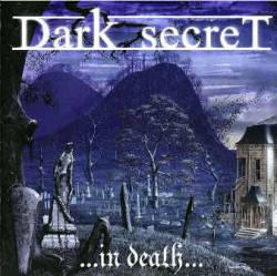 Dark Secret (ITA) : ... In Death ...